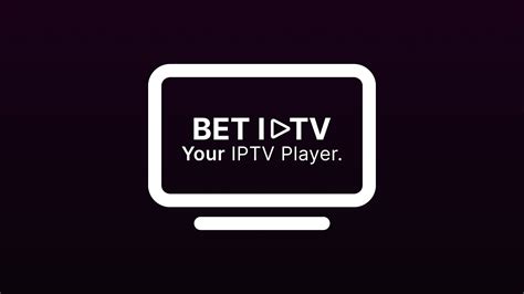 BET IPTV .